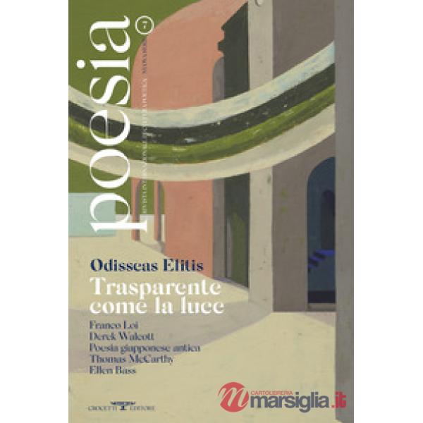 Poesia. Rivista internazionale di cultura poetica. Nuova serie. Vol. 7: Odisseas Elitis. Trasparente come la luce