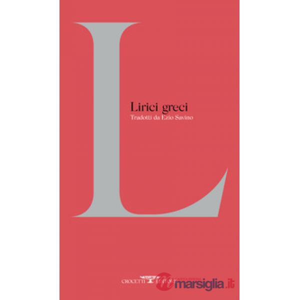 Lirici greci. Testo greco a fronte. Ediz. critica