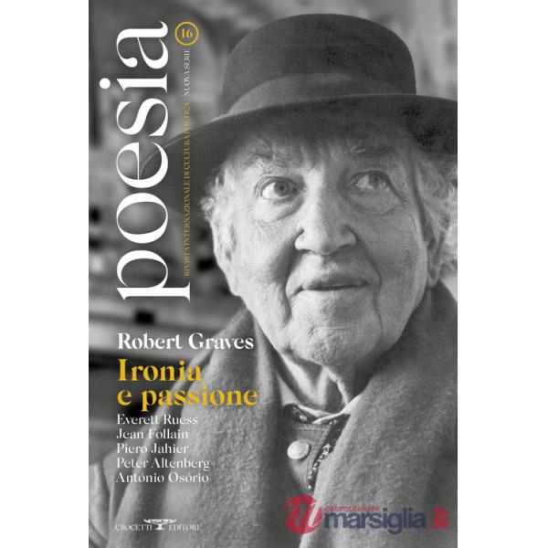 Poesia. Rivista internazionale di cultura poetica. Nuova serie. Vol. 16: Robert Graves. Ironia e passione
