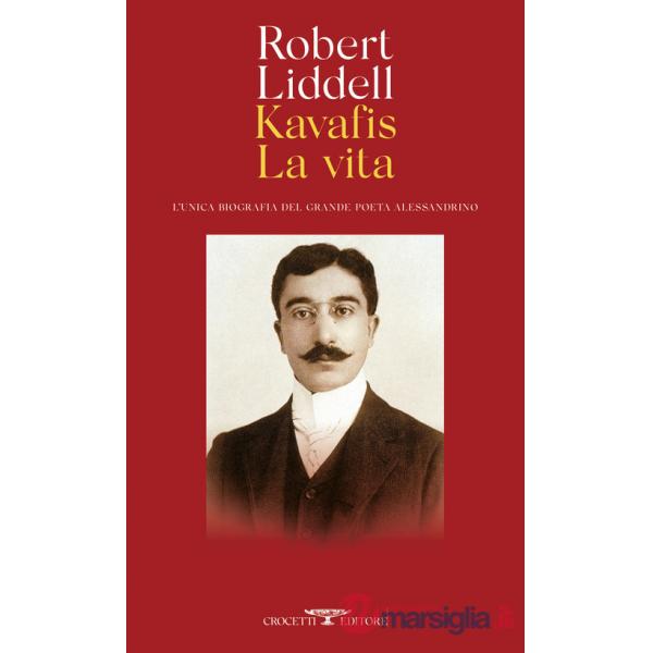 Kavafis. La vita