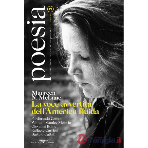 Poesia. Rivista internazionale di cultura poetica. Nuova serie. Vol. 19: Maureen N. McLane. La voce avvertita dell'America fluid