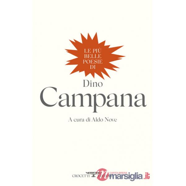 Più belle poesie di Dino Campana (Le)