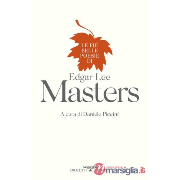Più belle poesie di Edgar Lee Masters (Le)