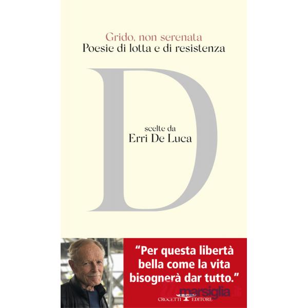 Grido, non serenata. Poesie di lotta e di resistenza