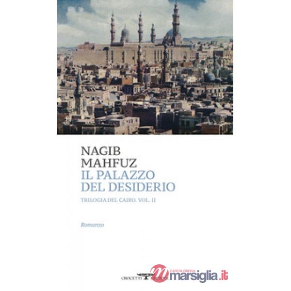 Palazzo del desiderio. Trilogia del Cairo (Il). Vol. 2