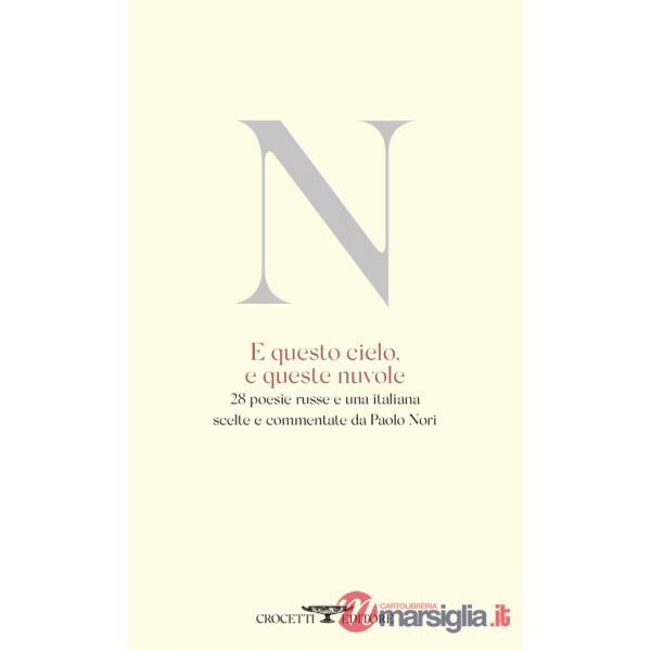 E questo cielo, e queste nuvole. 28 poesie russe e una italiana