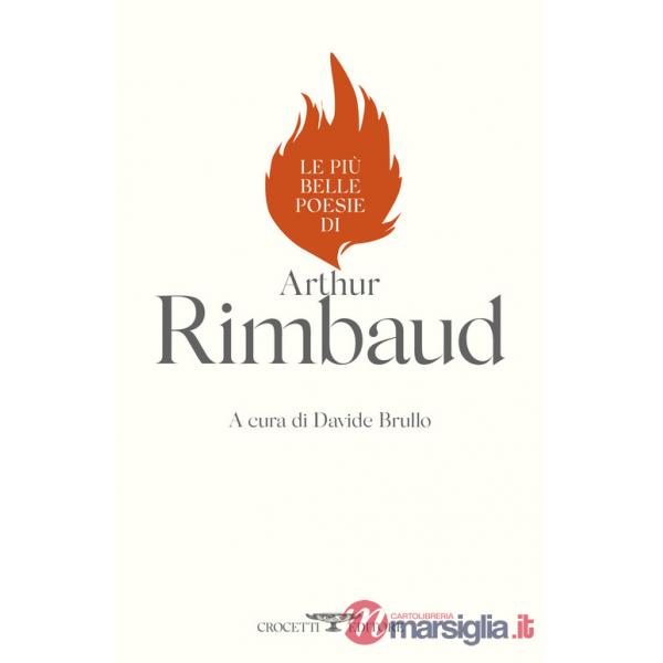 Più belle poesie di Arthur Rimbaud (Le)