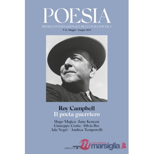 Poesia. Rivista internazionale di cultura poetica. Nuova serie (2025). Vol. 31: Roy Campbell. Il poeta guerriero