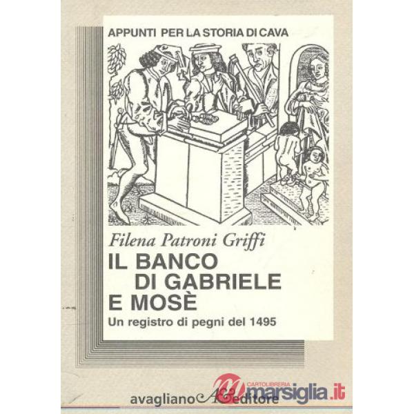 Banco di Gabriele e Mosè. Un registro di pegni del 1495 (Il)