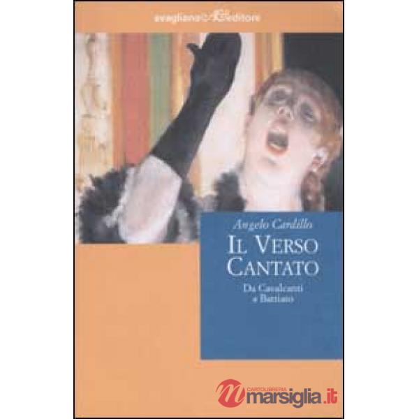 Verso cantato. Da Cavalcanti a Battiato (Il)