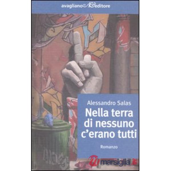 Nella terra di nessuno c'erano tutti