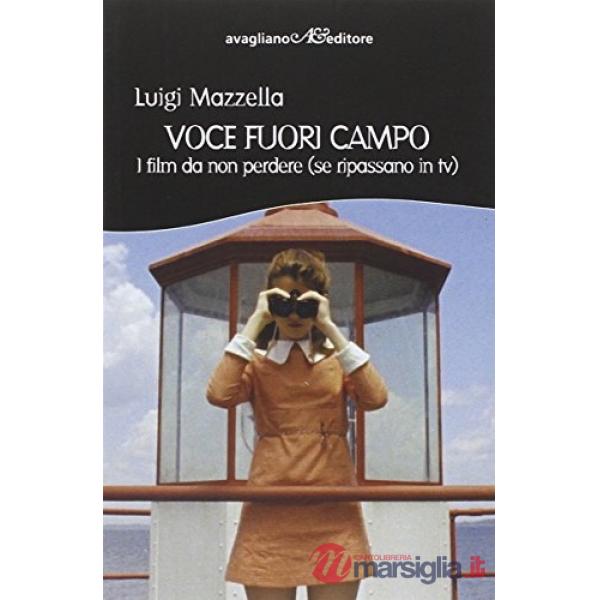 Voce fuori campo. I film da non perdere (se ripassano in Tv)