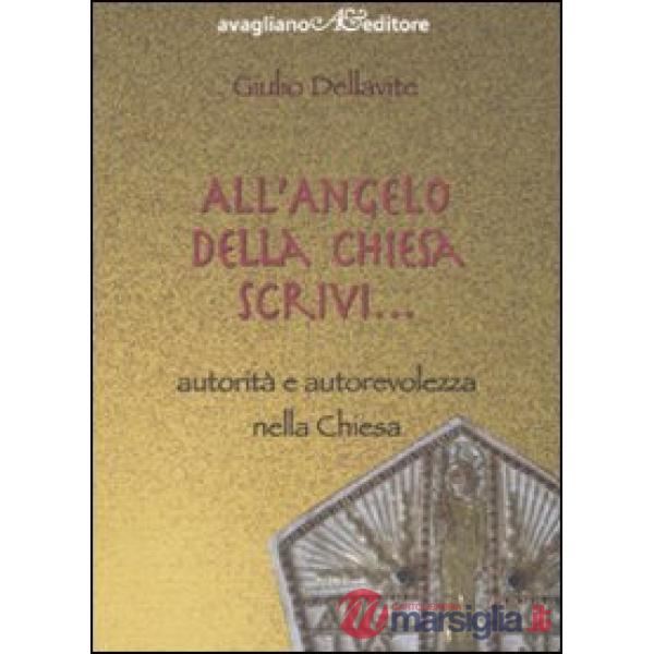 All'angelo della Chiesa scrivi. Autorità e autorevolezza nella Chiesa