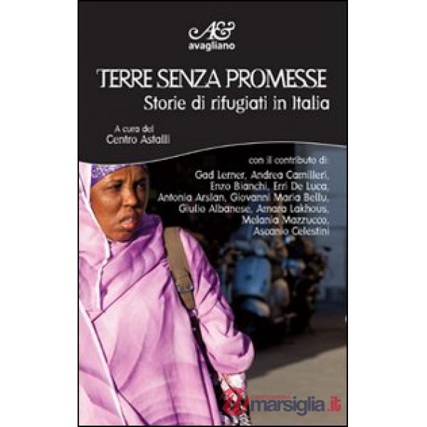 Terre senza promesse. Storie di rifugiati in Italia