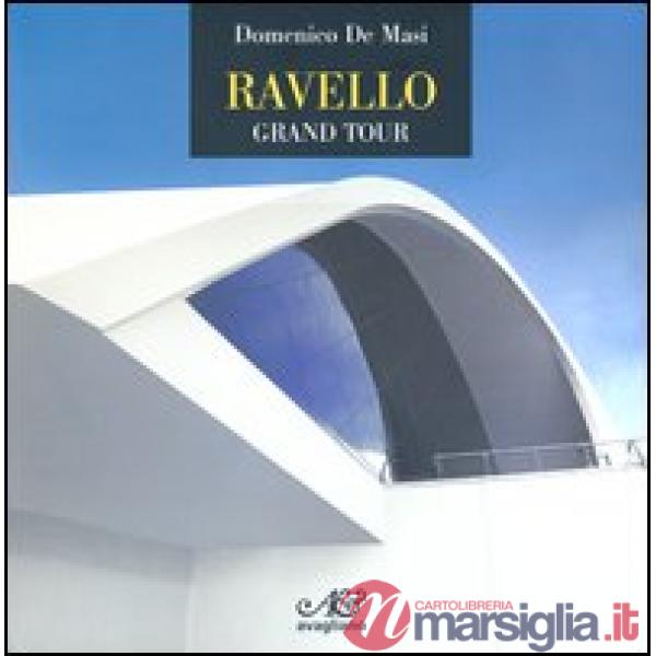 Ravello. Grand tour. Ediz. illustrata