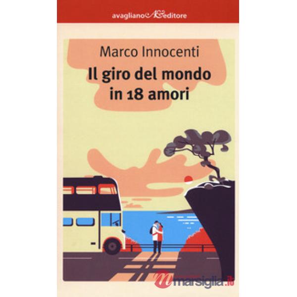 Giro del mondo in 18 amori (Il)