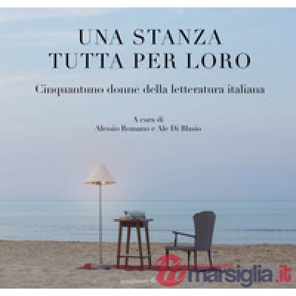 Stanza tutta per loro. Cinquantuno donne della letteratura italiana (Una)