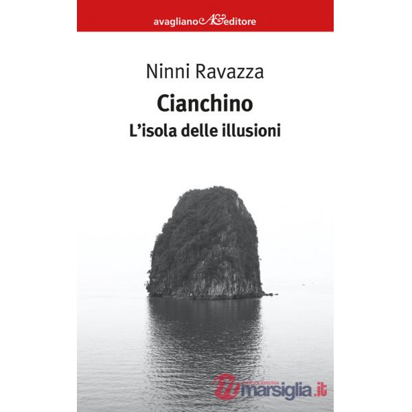 Cianchino. L'isola delle illusioni