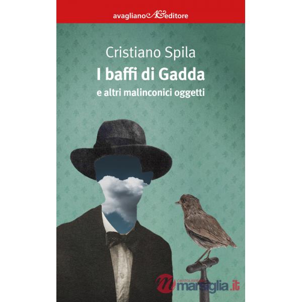 Baffi di Gadda e altri malinconici oggetti (I)
