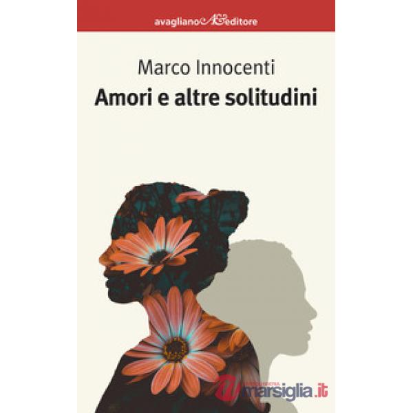 Amori e altre solitudini