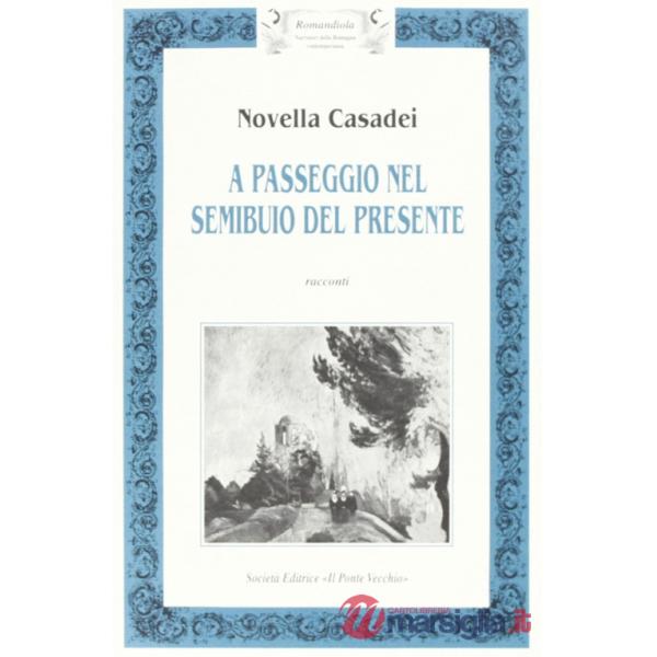 A passeggio nel semibuio del presente