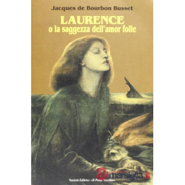 Laurence o la saggezza dell'amor folle