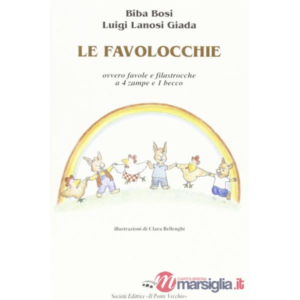 Favolocchie. Ovvero favole e filastrocche a 4 zampe e 1 becco (Le)