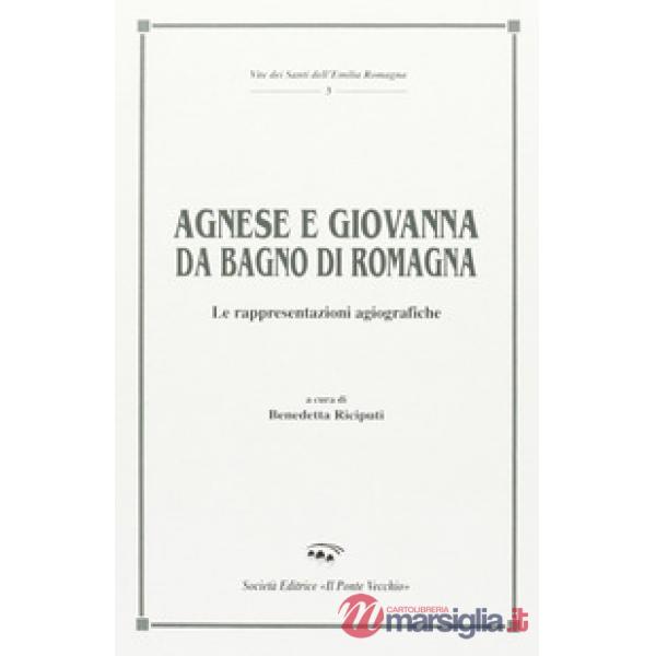 Agnese e Giovanna da Bagno di Romagna. Le rappresentazioni agiografiche