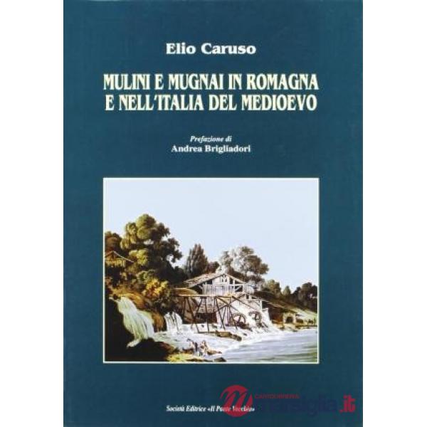 Mulini e mugnai in Romagna e nell'Italia del Medioevo
