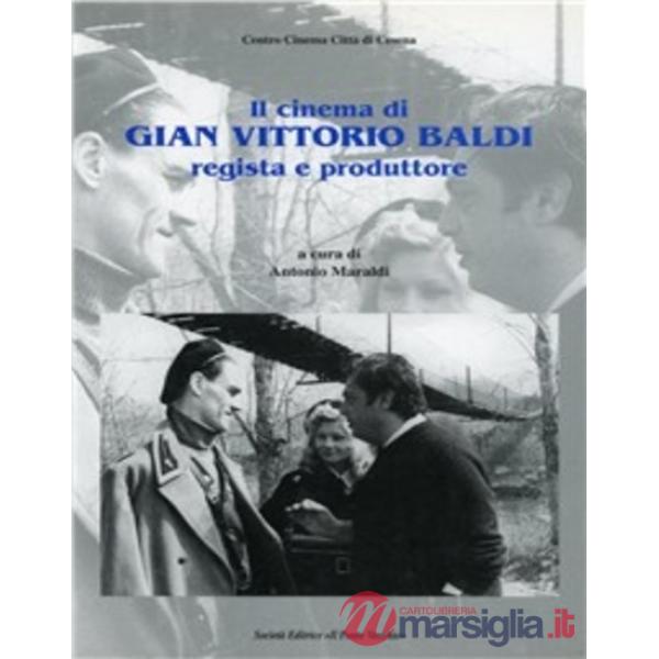 Cinema di Gian Vittorio Baldi regista e produttore (Il)