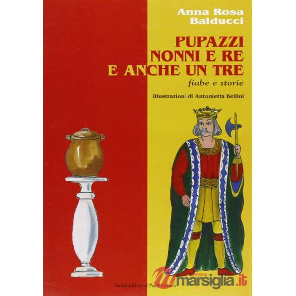 Pupazzi, nonni e re e anche un tre