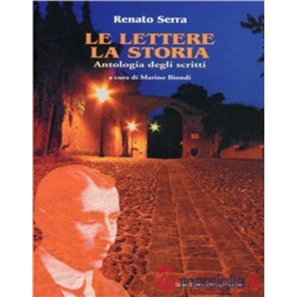 Lettere, la storia. Antologia degli scritti (Le)