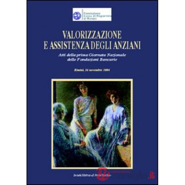 Valorizzazione e assistenza degli anziani