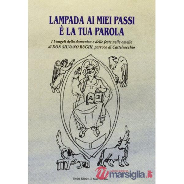 Lampada ai miei passi è la tua parola