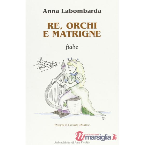 Re, orchi e matrigne