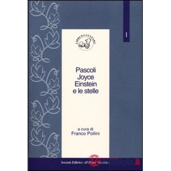 Pascoli, Joyce, Einstein e le stelle