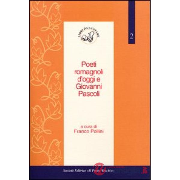 Poeti romagnoli d'oggi e Giovanni Pascoli
