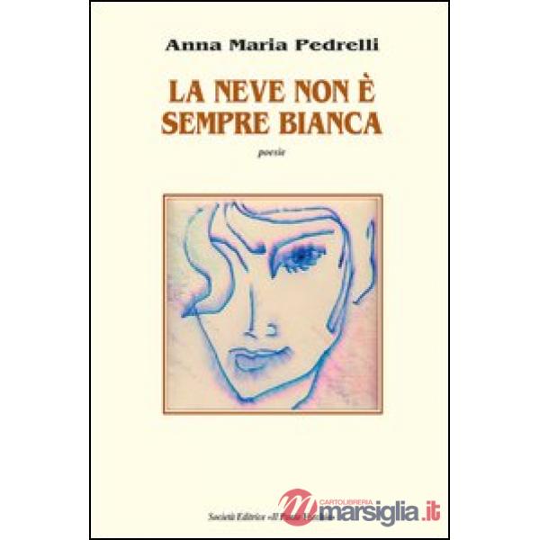 Neve non è sempre bianca (La)