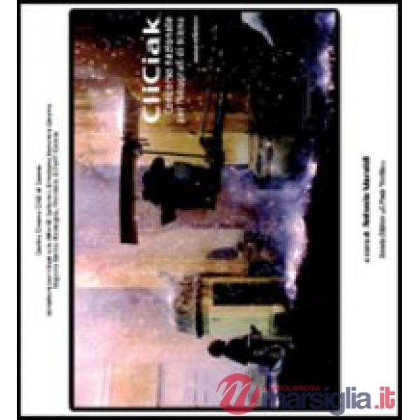 Cliciak. Fotografi di scena del cinema italiano