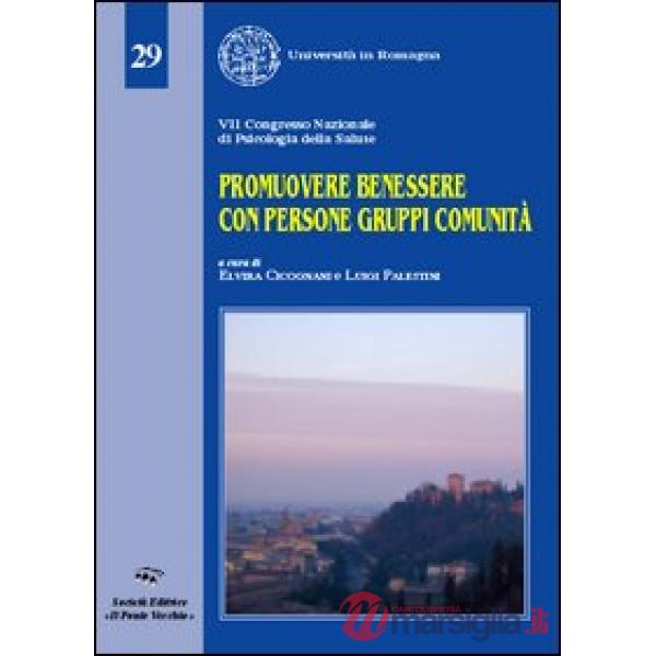 Promuovere benessere con persone gruppi comunità