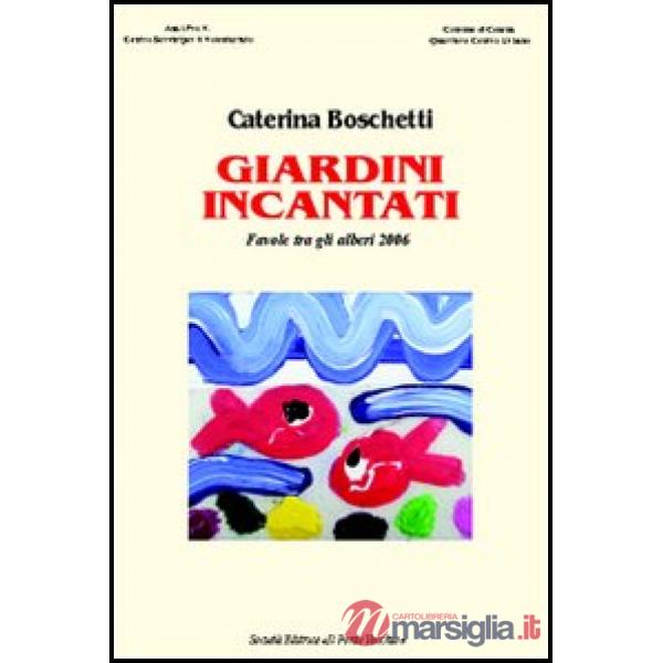 Giardini incantati 2006. Ediz. illustrata
