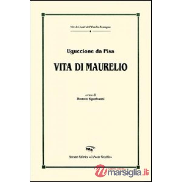 Vita di Maurelio. Testo latino a fronte