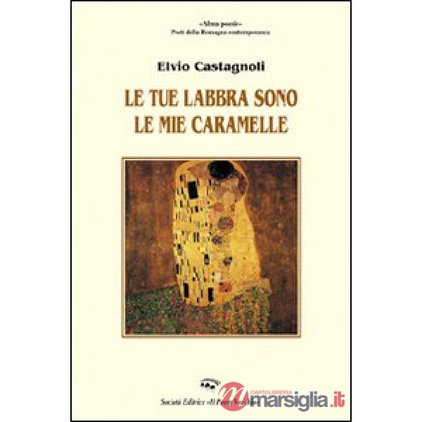 Tue labbra sono le mie caramelle (Le)