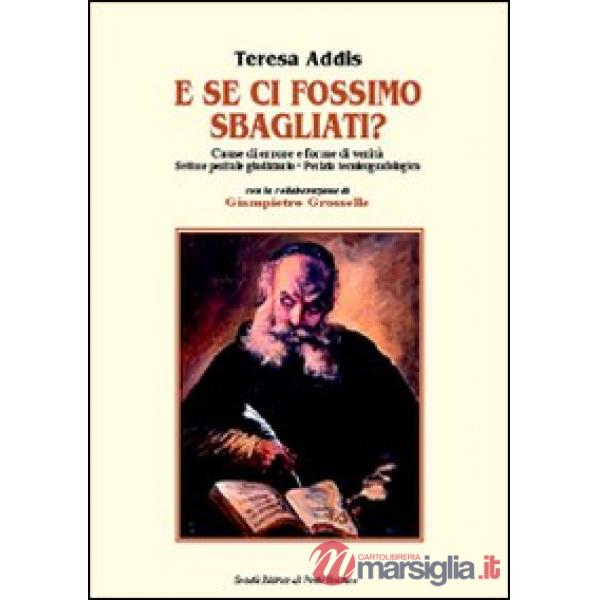 E se ci fossimo sbagliati? Cause di errore e forme di verità. Settore peritale giudiziale. Perizia tecnico-grafologica