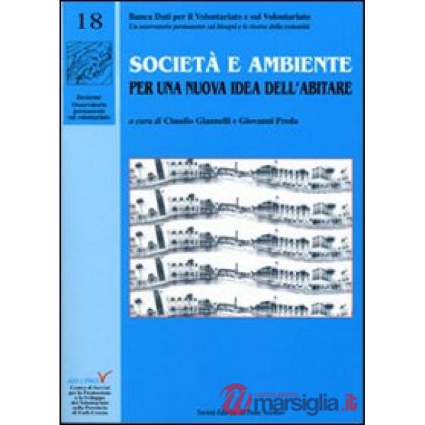 Società e ambiente. Per una nuova idea dell'abitare