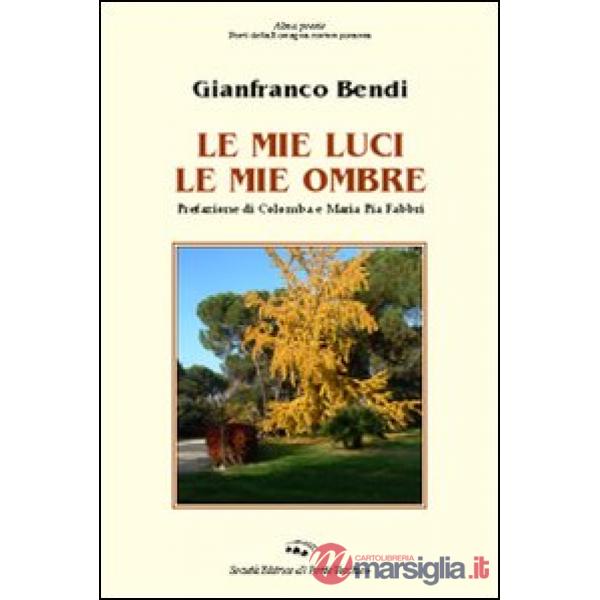 Mie luci le mie ombre (Le)