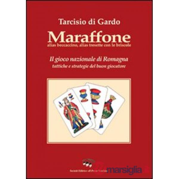 Maraffone. Il gioco nazionale di Romagna. Tattiche e strategie del buon giocatore