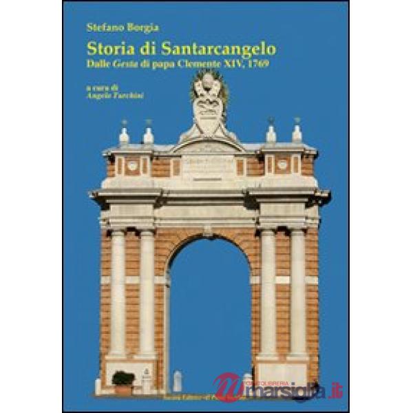 Storia di Santarcangelo. Dalle gesta di papa Clemente XIV, 1769