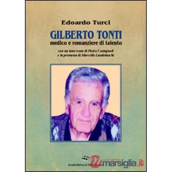 Gilberto Tonti medico e romanziere di talento