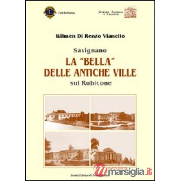 Savignano. La «bella» delle antiche ville sul Rubicone